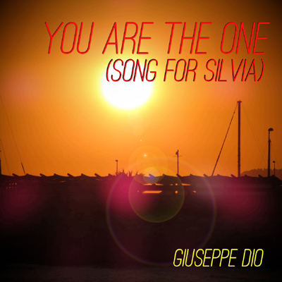 Giuseppe Dio, You Are The One (Song for Silvia)