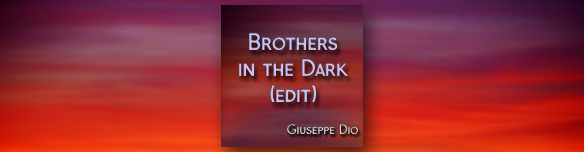 Brothers in the Dark (Edit)
