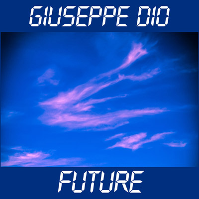 Future by Giuseppe Dio